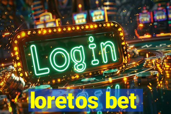 loretos bet